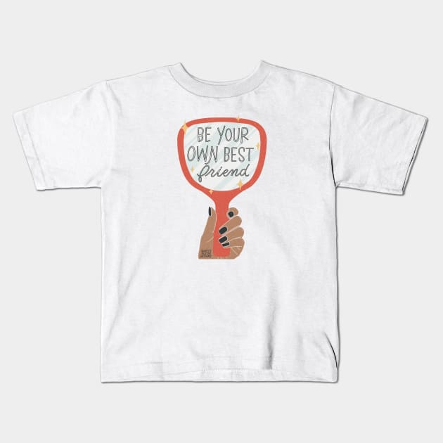 Be your own best friend Kids T-Shirt by artsyalison